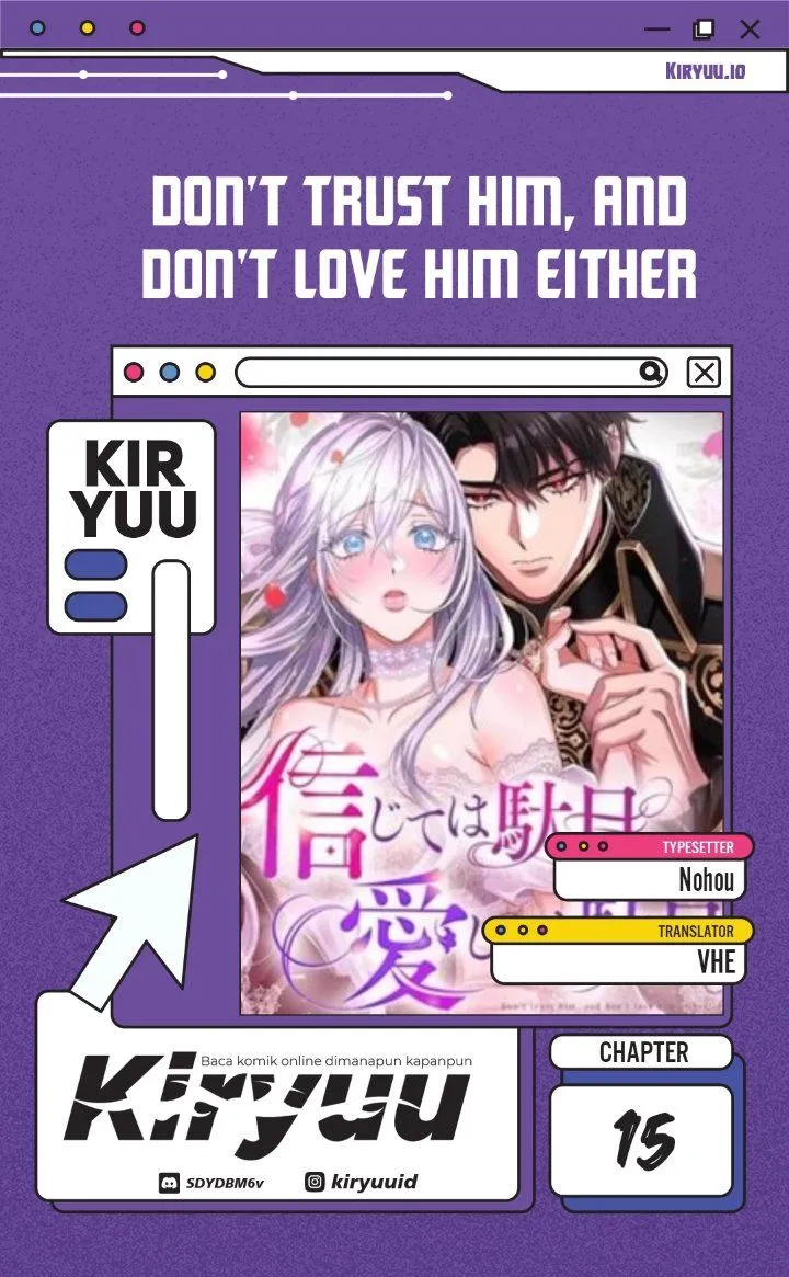 
              Don’t Trust Him, and Don’t Love Him Either             Chapter 15
