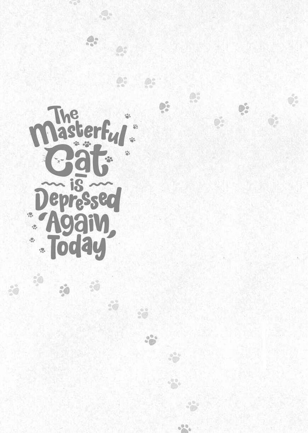 
              The Masterful Cat Is Depressed Again Today             Chapter 25
