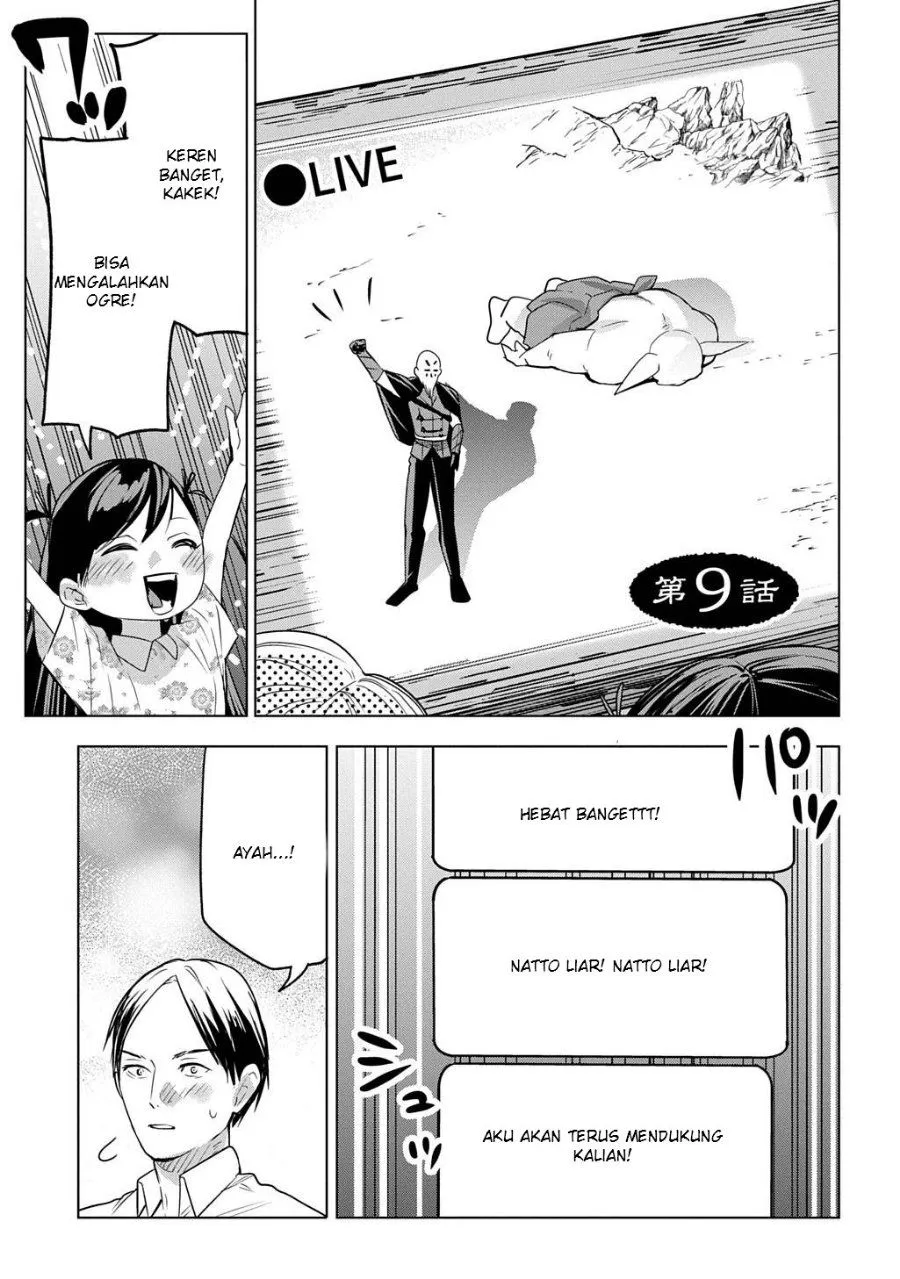 Moto Tansakusha no Ojii-chan: Mago ni Segamarete Dungeon Haishin o Hajimeta njaga, Nazeka Bazuriotta wai Chapter 9