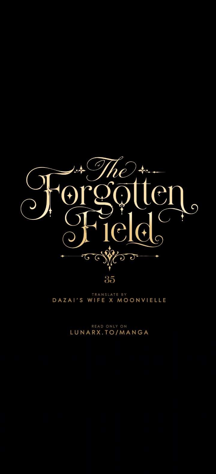 
              The Forgotten Field             Chapter 35